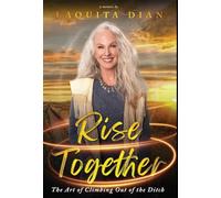 Rise Together: The Art of Climbing Out of the Ditch