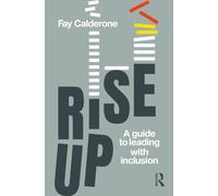 Rise Up : A Guide to Leading with Inclusion