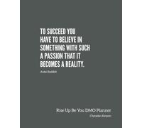 Rise Up Be You DMO Planner: Weekly DMO & activities, social media content, Review and track priorities, identify next steps.