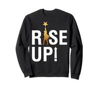 Rise Up Broadway Musical Theater Nerd Musical Theatre Geek Sweatshirt