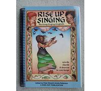Rise up Singing: The Group Singing Songbook