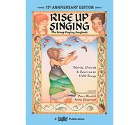 Rise Up Singing: The Group Singing Songbook