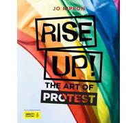 Rise Up! The Art of Protest