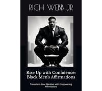 Rise Up with Confidence: Black Men's Affirmations: Transform Your Mindset with Empowering Affirmations