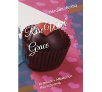 Rise With Grace: Gratitude + Affirmation Hybrid Journal
