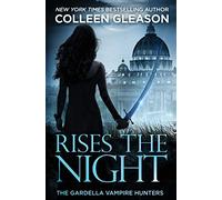 Rises the Night: Victoria Book 2 (Gardella Vampire Hunters)