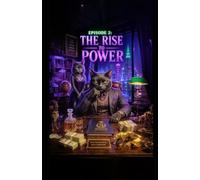 Rises to power: 2 (Whiskers 5 welcome to the family.THIS IS COSANOSTRA")