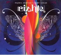 Rishte Import edition by Najma Akhtar, Gary Lucas (2009) Audio CD