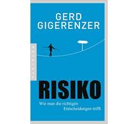 Risiko: Wie man die richtigen Entscheidungen trifft by Gigerenzer, Kober.