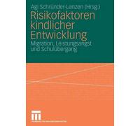 Schr Nder-Lenzen - Risikofaktoren Kindlicher Entwicklung Migration L - T555z