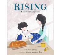 Rising: A Shabbat Baking Story