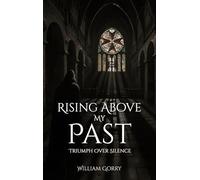 Rising Above My Past: Triumph Over Silence