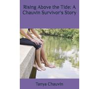 Rising Above the Tide: A Chauvin Survivor's Story