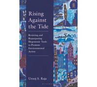Rising Against the Tide: Resisting and Repurposing Hegemonic Tools to Promote Environmental Action