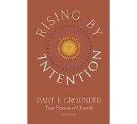 Rising By Intention: Grounded: Becoming the Woman Who Knows Her Worth