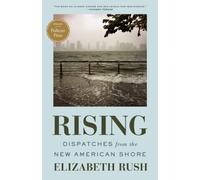 Rising : Dispatches from the New American Shore