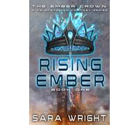 Rising Ember (The Ember Crown, a YA Dystopian Fantasy Series)