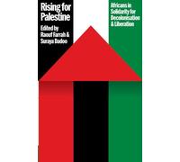 Rising for Palestine: Africans in Solidarity for Decolonisation and Liberation