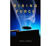 Rising Force: The Magic of Magnetic Levitation