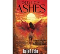 Rising From Ashes: A Testament of Strength and Survival After Narcissistic Abuse