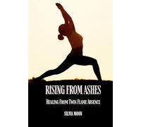Rising From Ashes: Healing From Twin Flame Absence (Twin Flame Energy)