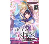 Rising from Ashes: My Dear Emperor, You’re Putty in My Hands! Vol.2
