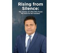 Rising from Silence: The Journey of a Man Who Found His Voice for the Voiceless