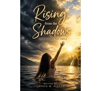 Rising from the Shadows: Life behind the Smile