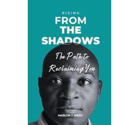 Rising From the Shadows: The Path to Reclaiming You