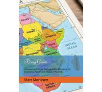Rising Giants: Harnessing Africa's Demographic Dividend for Economic Power and Global Influence