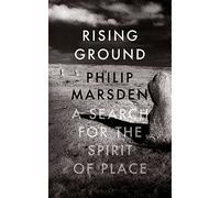 Rising Ground: A Search for the Spirit of Place