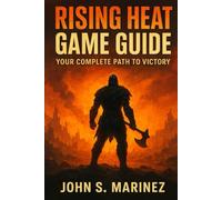 Rising Heat Game Guide