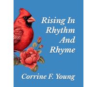 Rising In Rhythm And Rhyme