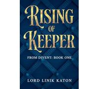 Rising of Keeper: 1.1 (Divent: Book One)