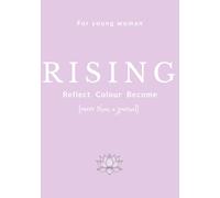 RISING: Reflect. Colour. Become. More Than A Journal