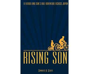 Rising Son: A Father and Son's Bike Adventure across Japan