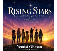 Rising Stars: A Treasury of 365 Truths to Ignite Every Girl's Purpose