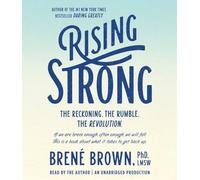 Rising Strong: The Reckoning, the Rumble, the Revolution