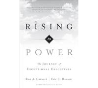 Rising to Power: The Journey of Exceptional Executives