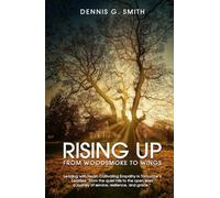 Rising Up: From Woodsmoke to Wings