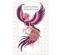 Rising with Purpose | Phoenix Themed Notebook 6×9: Lined Pages for Writing, Healing, Reflection & Personal Growth