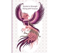 Rising with Purpose | Phoenix Themed Notebook 6×9: Lined Pages for Writing, Healing, Reflection & Personal Growth