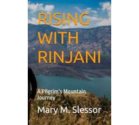 RISING WITH RINJANI: A Pilgrim’s Mountain Journey