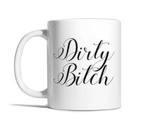 Risk-A Designs Dirty Bitch Mug, Rude Mug, Womens Gift, Bitch Gift, Best Friend Funny Gift, Rude Girlfriend Mug, Bitch Mug, Offensive Gift, Wife Gift,