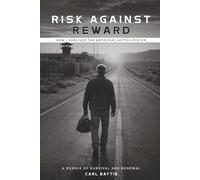 Risk Against Reward: How I survived the American Justice System