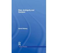 Risk, Ambiguity and Decision (Studies in Philosophy)