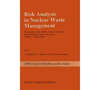 Risk Analysis in Nuclear Waste Management: Proceedings of the ISPRA-Course held at the Joint Research Centre, Ispra, Italy, 30 May - 3 June 1988