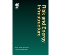Risk and Energy Infrastructure : Cross-Border Dimensions
