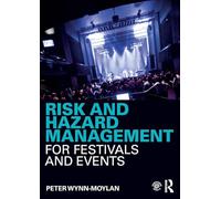 Risk and Hazard Management for Festivals and Events – Routledge