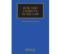 Risk and Liability in Air Law (Maritime and Transport Law Library)